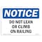 Signmission OSHA Notice, 5" Height, Do Not Lean Or Climb On Railing Sign, 7" X 5", Landscape OS-NS-D-57-L-11292 - alternate 1